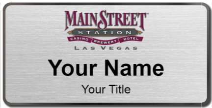 Custom name badges for Mainstreet Station Casino Brewery Hotel