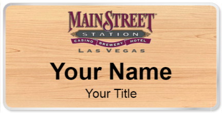 Custom name badges for Mainstreet Station Casino Brewery Hotel
