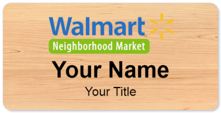 Custom name badges for Walmart Neighborhood Market