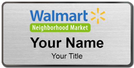 Custom name badges for Walmart Neighborhood Market