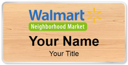 Custom name badges for Walmart Neighborhood Market