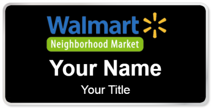 Custom name badges for Walmart Neighborhood Market