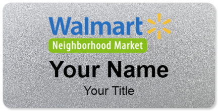 Custom name badges for Walmart Neighborhood Market