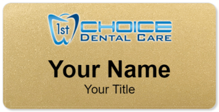 Custom name badges for 1st Choice Dental Care