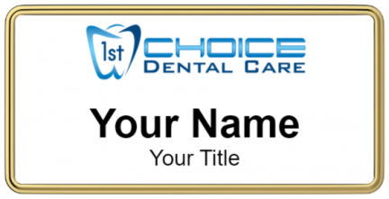 Custom name badges for 1st Choice Dental Care