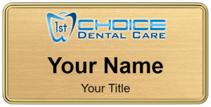 Custom name badges for 1st Choice Dental Care