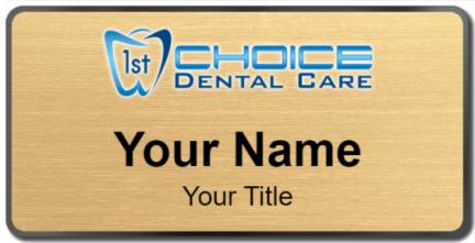 Custom name badges for 1st Choice Dental Care