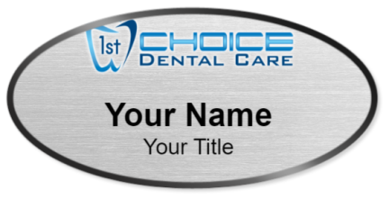 Custom name badges for 1st Choice Dental Care