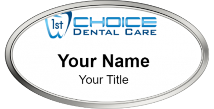 Custom name badges for 1st Choice Dental Care