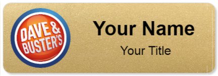 Custom name badges for Dave and Busters