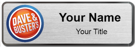 Custom name badges for Dave and Busters