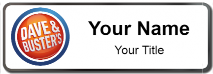 Custom name badges for Dave and Busters