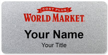Custom name badges for Cost Plus World Market
