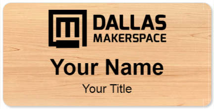 Custom name badges for Dallas Makerspace
