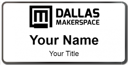 Custom name badges for Dallas Makerspace