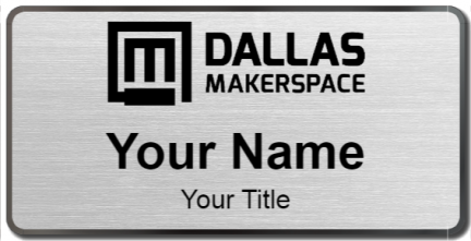 Custom name badges for Dallas Makerspace