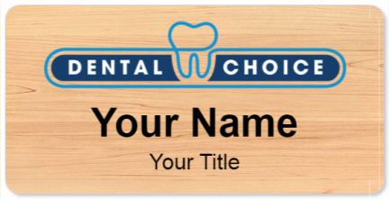 Custom name badges for Dental Choice