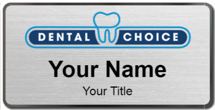 Custom name badges for Dental Choice