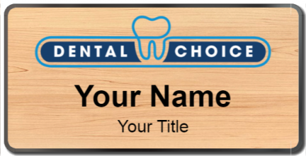 Custom name badges for Dental Choice