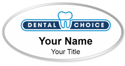 Custom name badges for Dental Choice