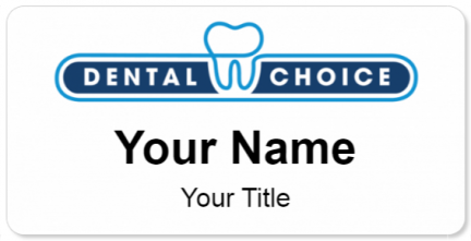 Custom name badges for Dental Choice