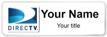 Custom name badges for Direct TV