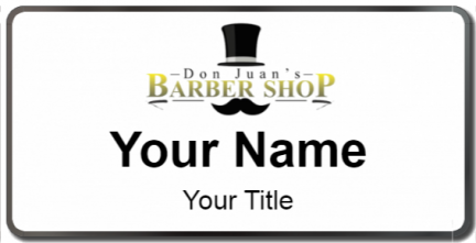 Custom name badges for Don Juans Barber Shop