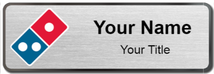 Custom name badges for Dominos Pizza