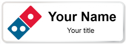 Custom name badges for Dominos Pizza