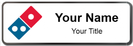 Custom name badges for Dominos Pizza