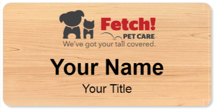 Custom name badges for Fetch Pet Care