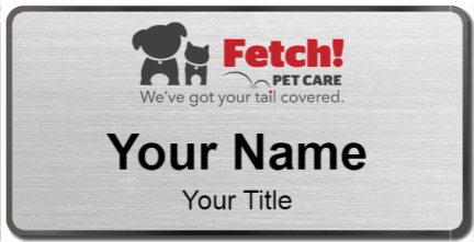 Custom name badges for Fetch Pet Care