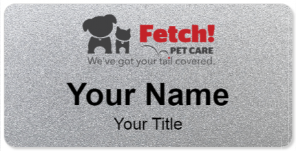 Custom name badges for Fetch Pet Care