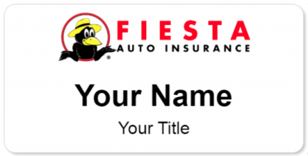Custom name badges for Fiesta Auto Insurance
