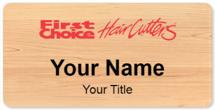 Custom name badges for First Choice Hair Cutters