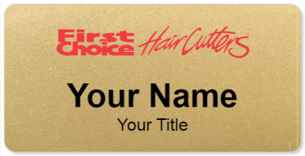Custom name badges for First Choice Hair Cutters