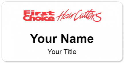 Custom name badges for First Choice Hair Cutters