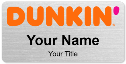Custom name badges for Dunkin Donuts