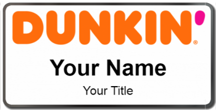 Custom name badges for Dunkin Donuts