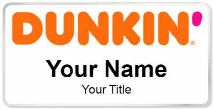 Custom name badges for Dunkin Donuts