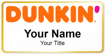 Custom name badges for Dunkin Donuts