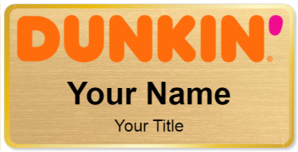 Custom name badges for Dunkin Donuts