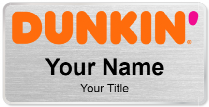 Custom name badges for Dunkin Donuts