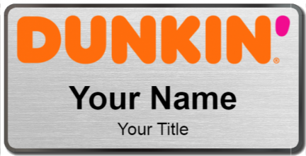 Custom name badges for Dunkin Donuts