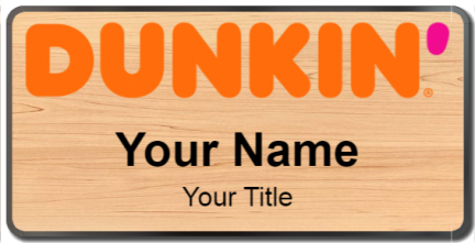 Custom name badges for Dunkin Donuts