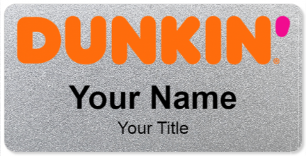 Custom name badges for Dunkin Donuts