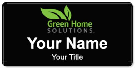 Custom name badges for Green Home Solutions