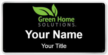 Custom name badges for Green Home Solutions