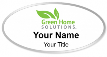 Custom name badges for Green Home Solutions