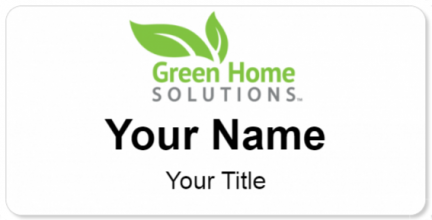 Custom name badges for Green Home Solutions